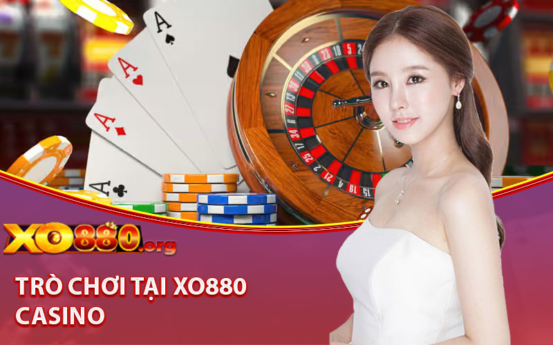 Khám Phá Sự Đa Dạng Của Các Trò Chơi Tại XO880 Casino